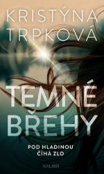 Temné břehy - Kristýna Trpková - České a slovenské detektivky Temné břehy