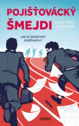 Pojišťovácký šmejdi - Vlastimil Doucha - Psychologie Pojišťovácký šmejdi
