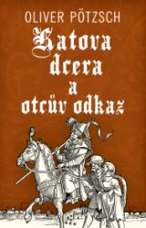 Katova dcera a otcův odkaz Katova dcera a otcův odkaz