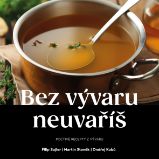 Bez vývaru neuvaříš Bez vývaru neuvaříš