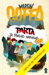 Parta a poklad nepoklad - Martin Goffa - Dobrodružné knihy pro děti Parta a poklad nepoklad