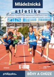 Atletika – Běhy a chůze - kolektiv autorů,Wolfgang Killing - Atletika Atletika – Běhy a chůze
