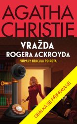 Vražda Rogera Ackroyda - Agatha Christie - Světové detektivky Vražda Rogera Ackroyda