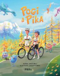 Pogi a Pika - Uroš Grilc - Dobrodružné knihy pro děti Pogi a Pika