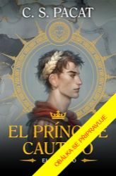 Zajatý princ - C. S. Pacat - Fantasy C. S. Pacat: Zajatý princ 1 - Zajatý princ
