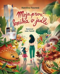 Moja prvá kniha o jedle Moja prvá kniha o jedle