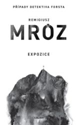 Expozice - Remigiusz Mróz - Thrillery Expozice