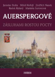 AUERSPERGOVÉ - Miloš Hořejš,Jaroslav Bušta,Jindřich Nusek,Radek Ryšavý,Markéta Surovcová - Literatura faktu Auerspergové