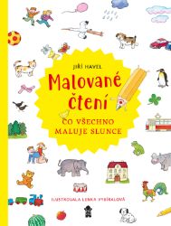 Malované čtení: Co všechno maluje slunce - Jiří Havel - Pohádky pro děti Malované čtení: Co všechno maluje slunce
