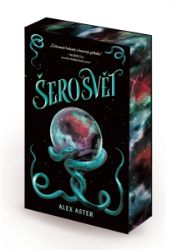 Šerosvět - Alex Aster - Young Adult Skyshade