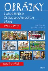 Obrázky z moderních československých dějin - Jiří Černý,Lukáš Fibrich - Komiksy pro děti Obrázky z moderních československých dějin