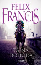 Tajná dohoda - Felix Francis - Světové detektivky Tajná dohoda