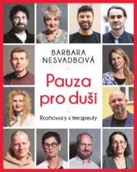 Pauza pro duši - Barbara Nesvadbová - Psychologie Pauza pro duši
