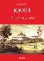 KINŠTÍ - Bůh, čest, vlast - Pavel Juřík - Literatura faktu KINŠTÍ