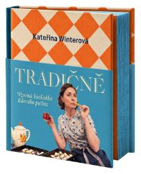 Tradičně - Vzorná kuchařka lidového pečiva - Kateřina Winterová - Pečení, moučníky a dorty Tradičně - Vzorná kuchařka lidového pečiva