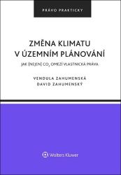 Změna klimatu v územním plánování - Jak (nejen) CO2 omezí vlastnická práva - Vendula Zahumenská,David Zahumenský - Právo Změna klimatu v územním plánování