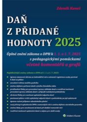 Daň z přidané hodnoty 2025 - Úplné znění zákona o DPH k 1. 1. a 1. 7. 2025 - Zdeněk Kuneš - Právo Daň z přidané hodnoty 2025 - Úplné znění zákona o DPH k 1. 1. a 1. 7. 2025