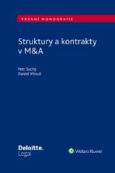 Struktury a kontrakty v M&A - Petr Suchý,Daniel Vitouš - Společenské vědy Struktury a kontrakty v M&A