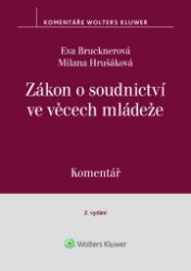 Zákon o soudnictví ve věcech mládeže - Komentář Zákon o soudnictví ve věcech mládeže - Komentář