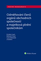 Odměňování členů orgánů obchodních společností a majetková plnění společníkům - Bohumil Havel,Lucia Žitňanská,Kristián Csach - Právnické slovníky Odměňování členů orgánů obchodních společností
