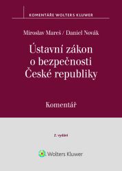 Ústavní zákon o bezpečnosti České rebubliky - Komentář - Miroslav Mareš - Právo Ústavní zákon o bezpečnosti České Rebubliky