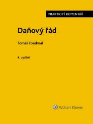 Daňový řád - Praktický komentář Daňový řád - Praktický komentář