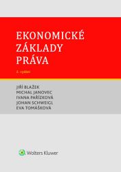 Ekonomické základy práva - Jiří Blažek - Ekonomika Ekonomické základy práva