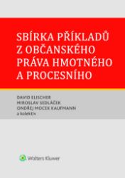 Sbírka příkladů z občanského práva hmotného a procesního Sbírka příkladů z občanského práva hmotného a procesního