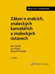 Zákon o znalcích, znaleckých kancelářích a znaleckých ústavech - Praktický komentář - Jan Malast,Bohumil Poláček,Petr Ševčík - Společenské vědy Zákon o znalcích, znaleckých kancelářích a znaleckých ústavech - Praktický komentář