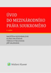 Úvod do mezinárodního práva soukromého - Naděžda Rozehnalová,Klára Drličková,Tereza Kyselovská,Jiří Valdhans - Právo Úvod do mezinárodního práva soukromého