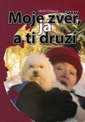 Moje zvěř, já a ti druzí - Libuše Čiháková - Humor a satira Moje zvěř, já a ti druzí