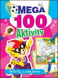 Mega 100 aktivity - Tygr - Kreativní knihy pro děti Mega 100 aktivity - Tygr
