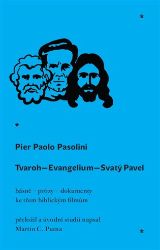 Tvaroh - Evangelium - Svatý Pavel - Pier Paolo Pasolini - Úvahy, eseje, fejetony Tvaroh - Evangelium - Svatý Pavel
