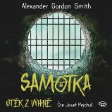 CD Samotka - Útěk z výhně (Čte Josef Pejchal) - audiokniha - Alexander Gordon Smith - Sci-fi CD Samotka - Útěk z výhně (Čte Josef Pejchal) - audiokniha