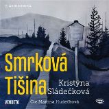 CD Smrková Tišina (Čte Martina Hudečková) - audiokniha - Kristýna Sládečková - Audioknihy - detektivky a napětí Smrková Tišina - CDmp3 (Čte Martina Hudečková)