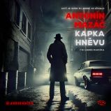 CD Kapka hněvu (Čte Zdeněk Maryška) - audiokniha - Antonín Mazáč - Audioknihy - detektivky a napětí CD Kapka hněvu (Čte Zdeněk Maryška) - audiokniha
