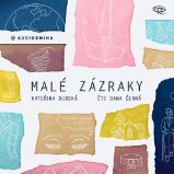 Malé zázraky – CDmp3 (Čte Dana Černá) - audiokniha Malé zázraky – CDmp3 (Čte Dana Černá) - audiokniha