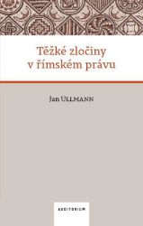 Těžké zločiny v římském právu Těžké zločiny v římském právu