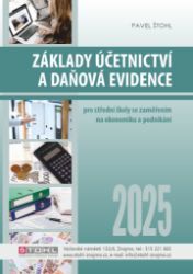 Základy účetnictví a daňová evidence 2025 Základy účetnictví a daňová evidence 2025