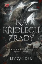 Na křídlech zrady - Havraní dvůr 1 - Erotické romány Na křídlech zrady - Havraní dvůr 1