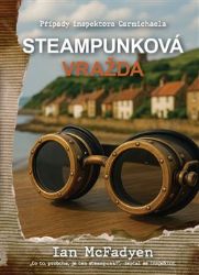 Steampunková vražda - Ian McFadyen - Světové detektivky Steampunková vražda