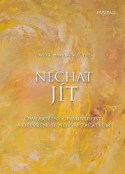 Nechat jít - Osvobození od minulosti a otevření se novým začátkům Nechat jít - Osvobození od minulosti a otevření se novým začátkům