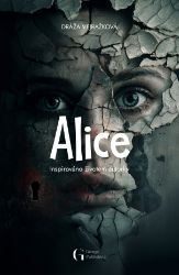 Alice - Dráža Vejražková - Thrillery Alice