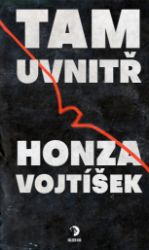 Tam uvnitř - Honza Vojtíšek - Duchařské horory Tam uvnitř