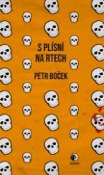 S plísní na rtech - Petr Boček - Horory S plísní na rtech