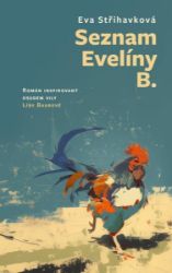 Seznam Evelíny B. - Román inspirovaný osudem vily Lídy Baarové - Eva Střihavková - Životopisné romány Seznam Evelíny B. - Román inspirovaný osudem vily Lídy Baarové