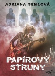 Papírový struny - Adriana Semlová - Romány pro ženy Papírový struny
