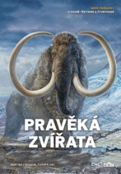 Pravěká zvířata - Martina Ležáková - Životní prostředí a ekologie Pravěká zvířata
