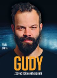 Gudy - Zpověď hokejového ranaře - Pavel Bárta - Sportovci Gudy - Zpověď hokejového ranaře