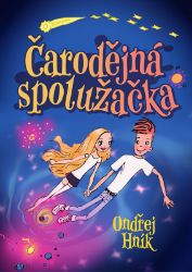 Čarodějná spolužačka - Ondřej Hník - Dobrodružné knihy pro děti Čarodějná spolužačka
